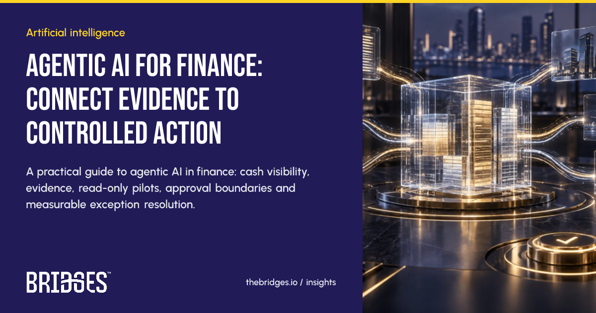 Bridges insight: Agentic AI for finance: connect evidence to controlled action