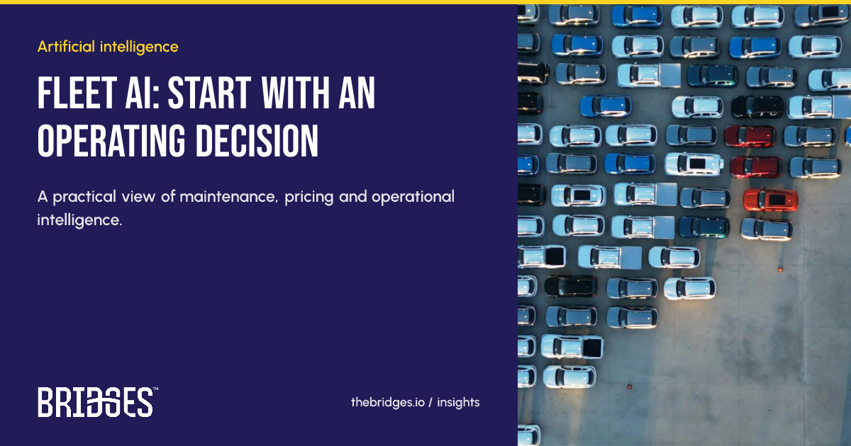 Bridges insight: Fleet AI: start with an operating decision